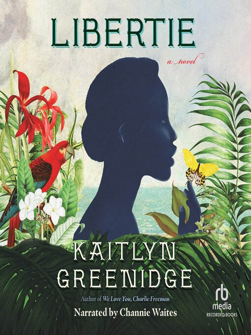 Title details for Libertie by Kaitlyn Greenidge - Available